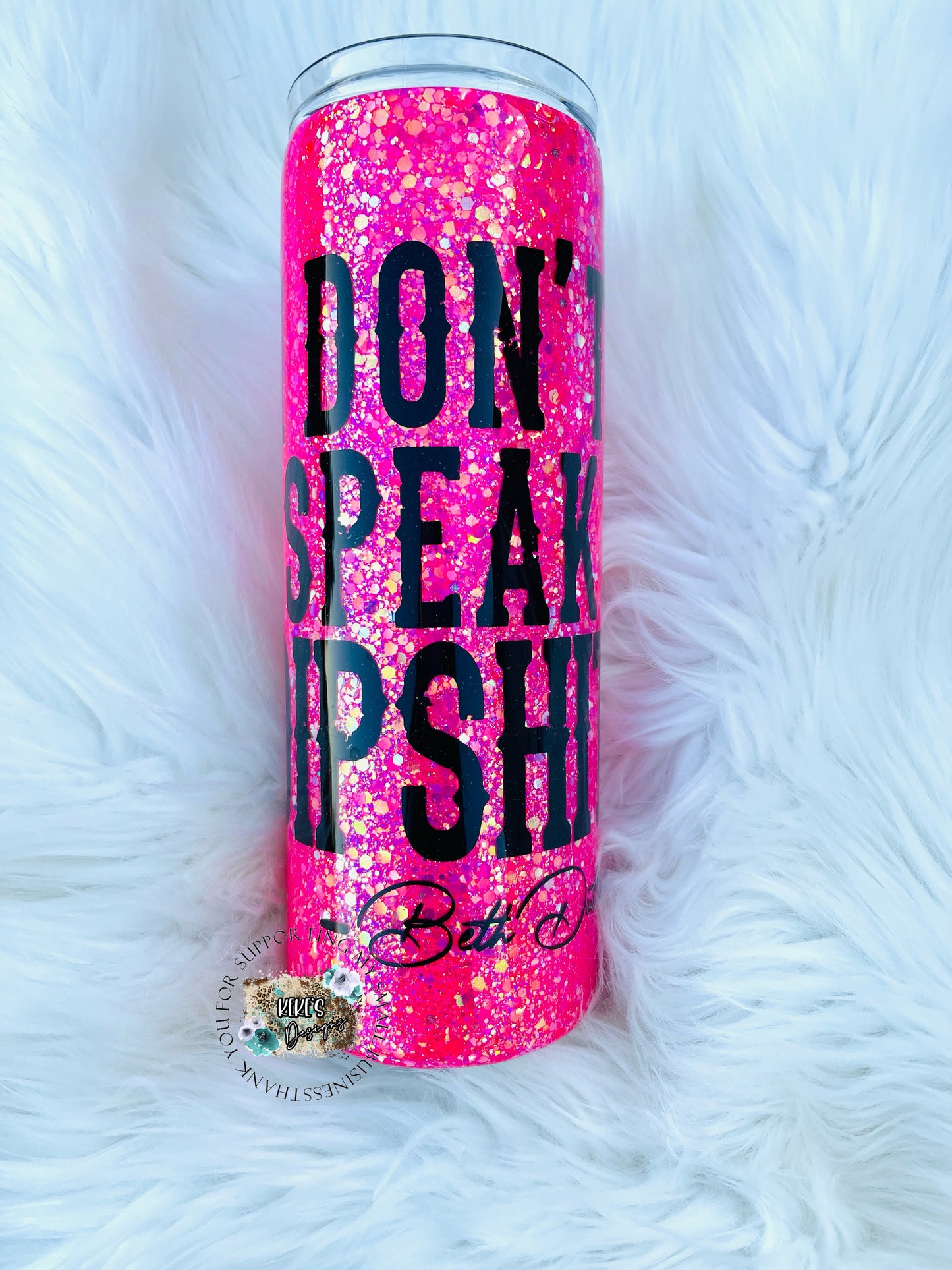 I Don't Speak Dipshit Glitter