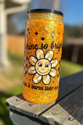 Shine So Bright It Burns Their Eyes