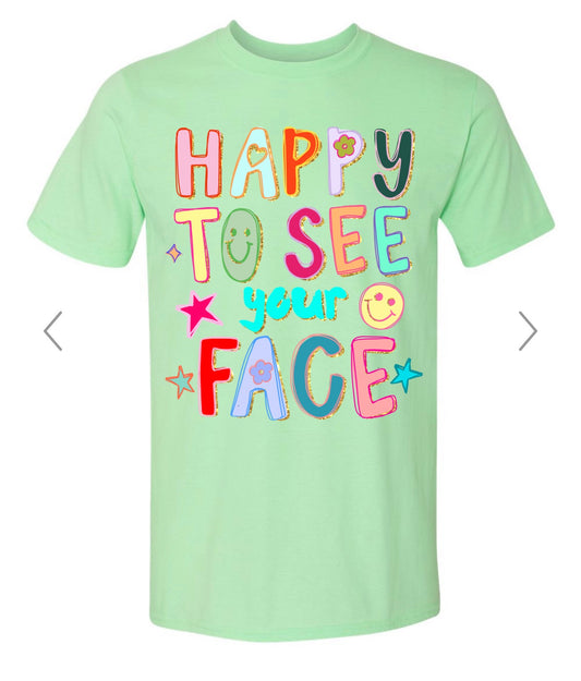 Happy To See Your Face