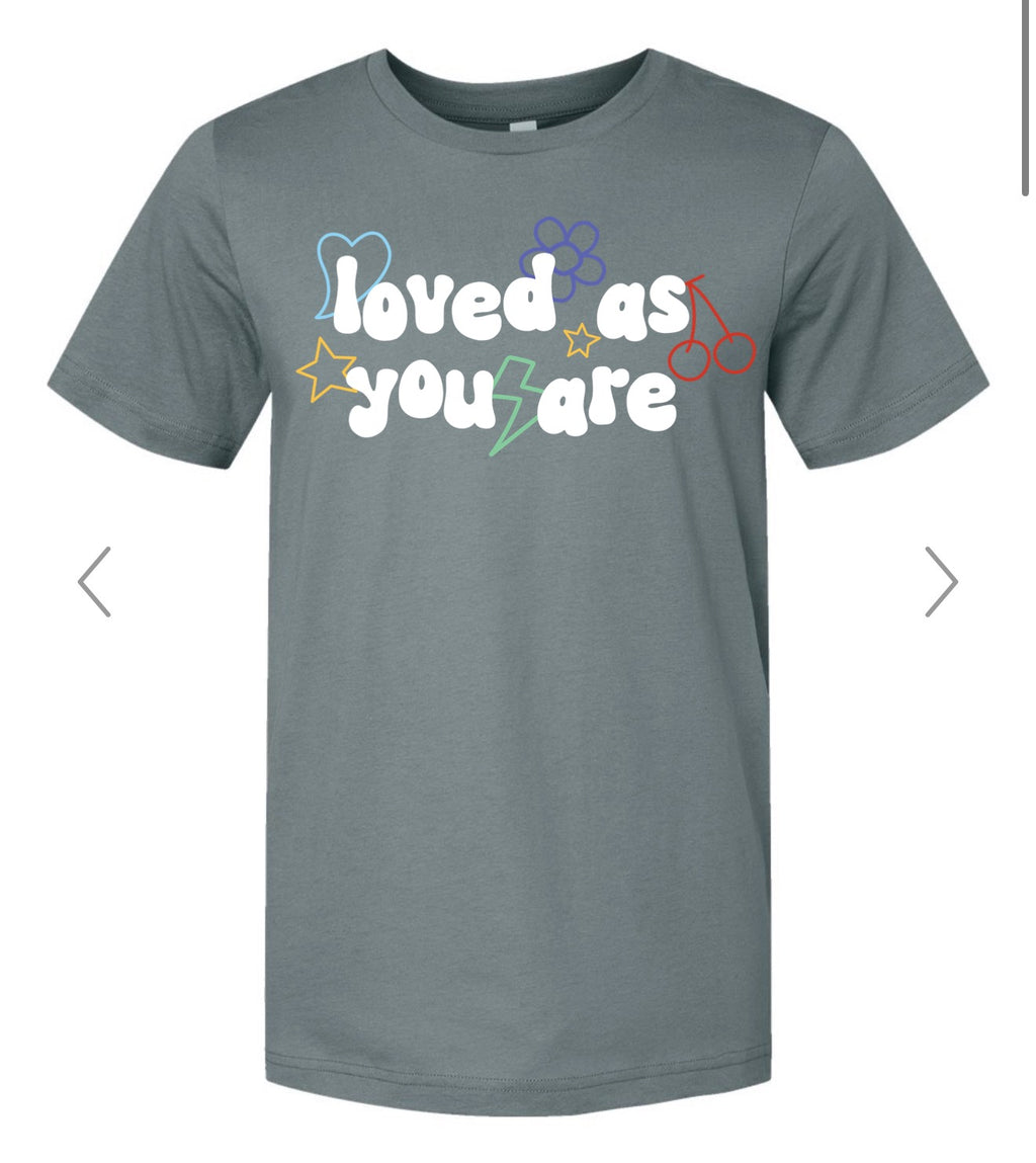 LOVED AS YOU ARE