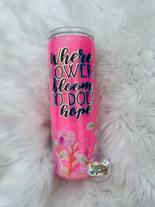 Where flowers bloom, so does hope
