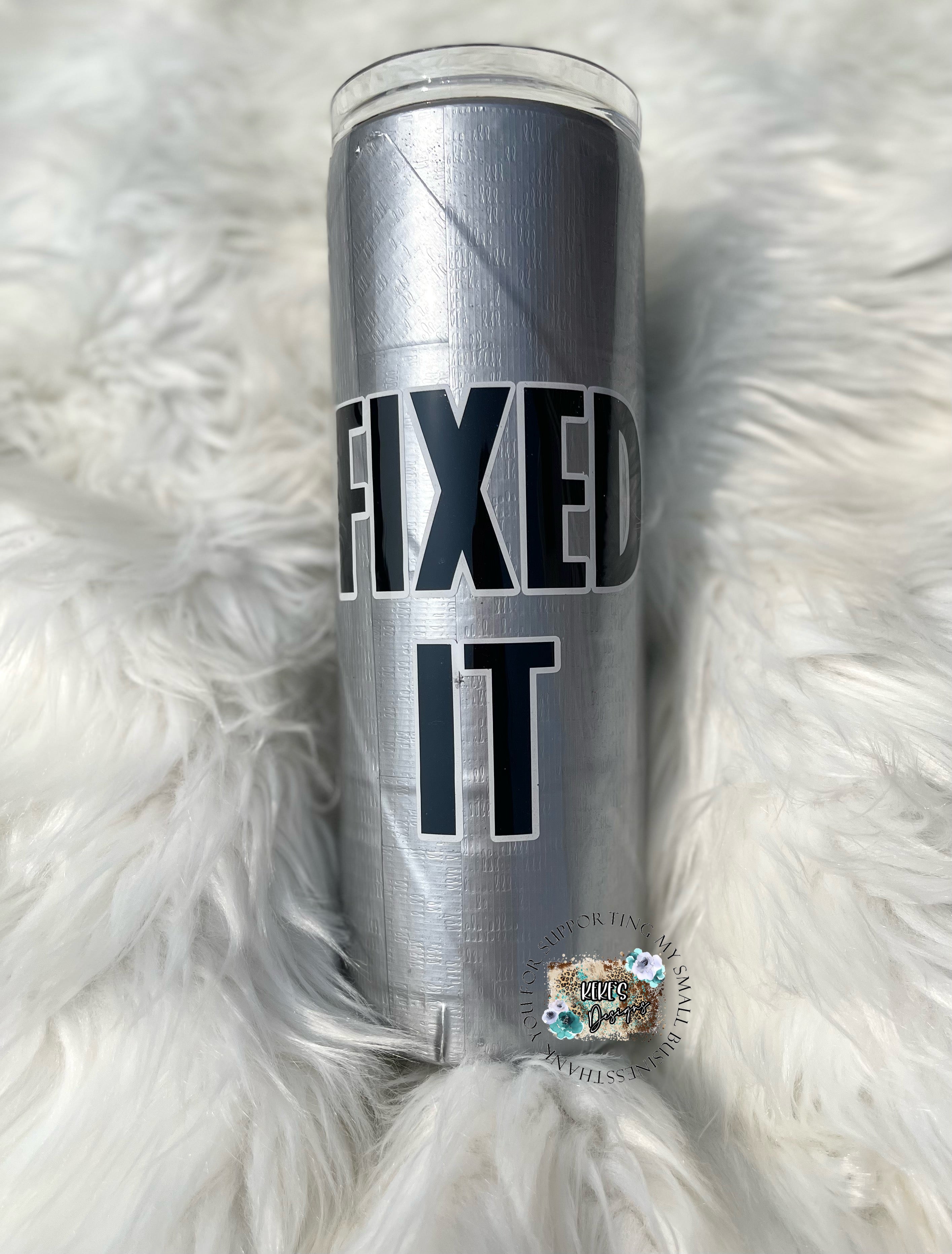 Fixed It Duck Tape Tumbler