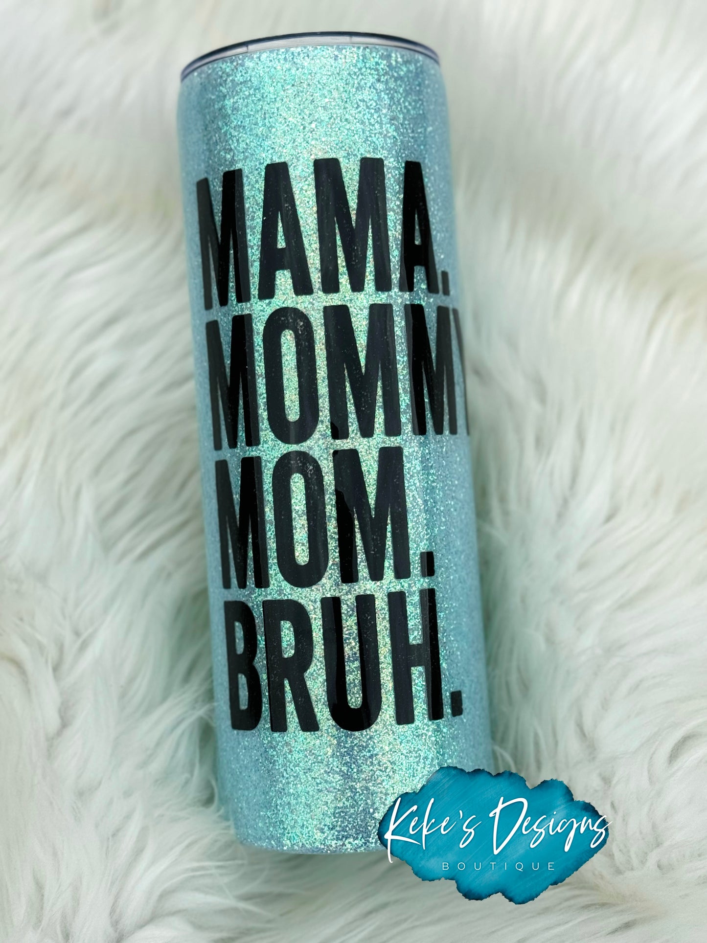 Mama. Mommy. Mom. Bruh