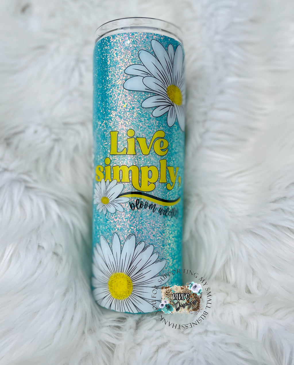 Live simply, Bloom Wildly